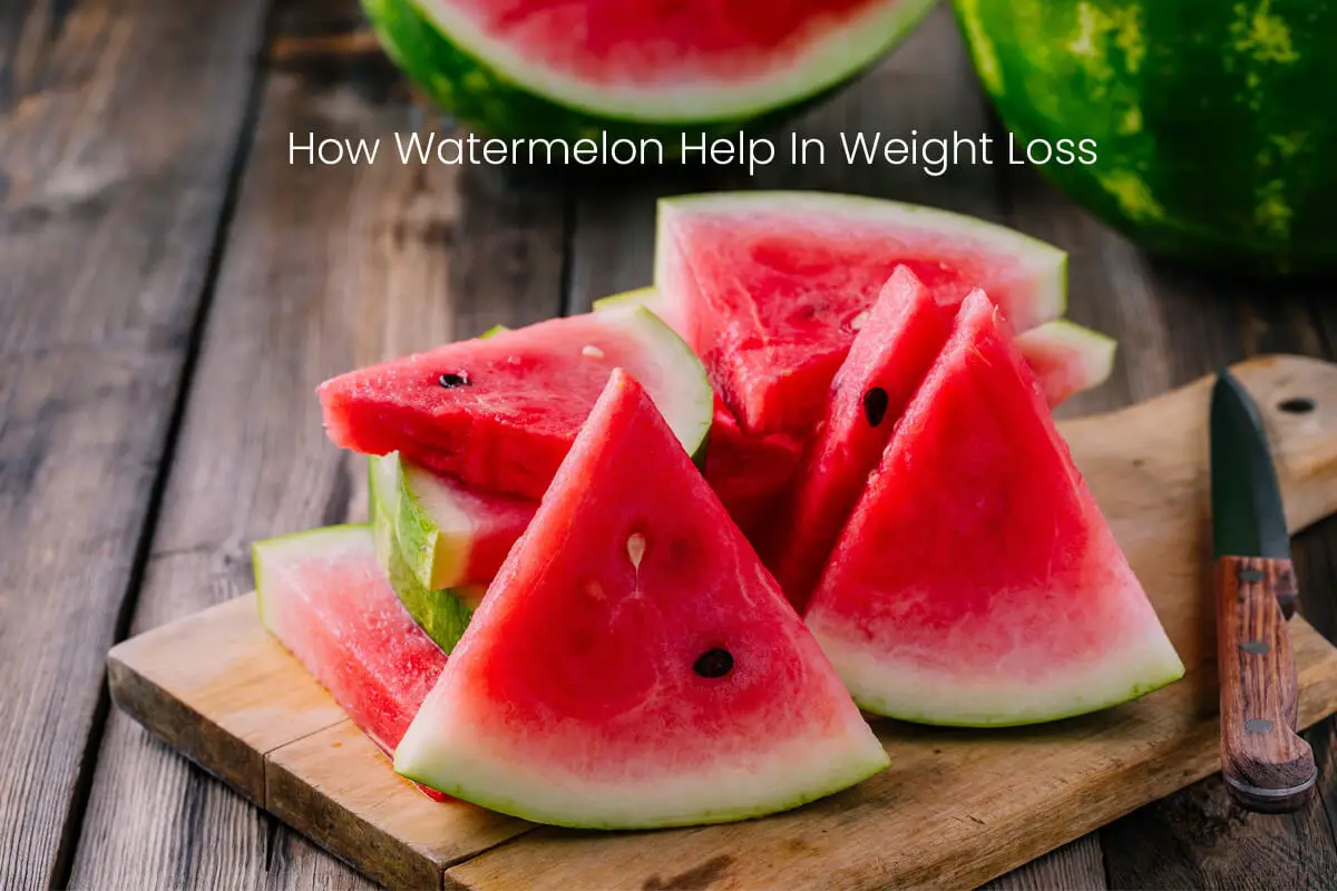 Does Watermelon Help in Weight Loss Immediately??