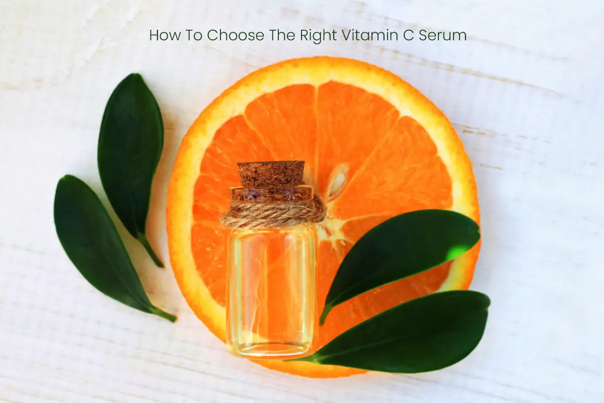 How To Choose The Right Vitamin C Serum According to Your Skin Type 