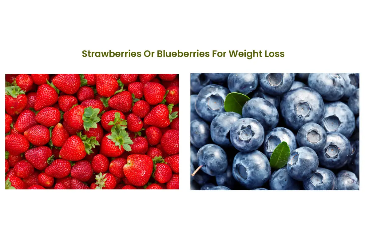 Strawberries Or Blueberries For Weight Loss